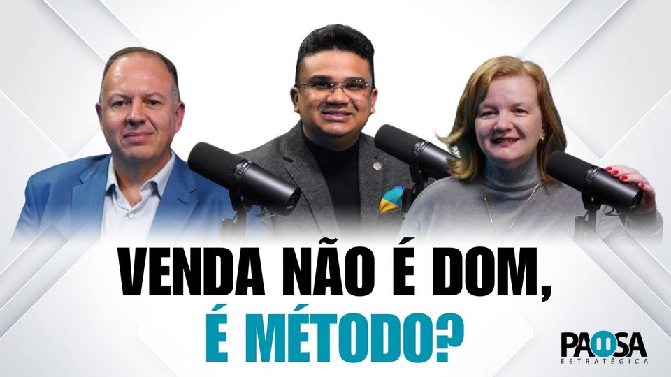 Podcast Pausa Estratégica #015: Venda não é dom, é método?